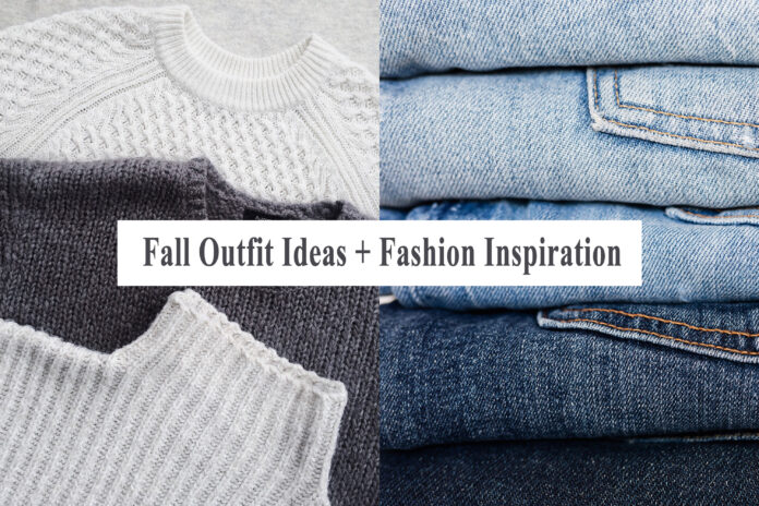 Fall Outfit Ideas + Fashion Inspiration